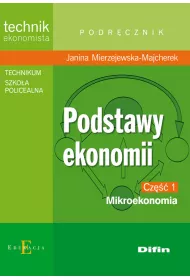 Podstawy ekonomii. Cz 1. Mikroekonomia
