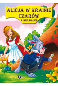 Alicja w krainie czar�w i inne bajki *