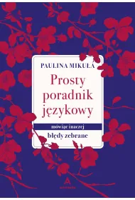 Prosty Poradnik J�zykowy. M�wi�c inaczej. B��dy zebrane