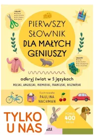 Pierwszy sownik dla maych geniuszy. Odkryj wiat w 5 jzykach