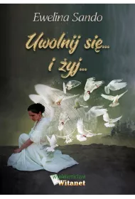 Uwolnij si�... i �yj...