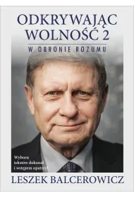 W obronie rozumu. Odkrywaj�c wolno��. Tom 2