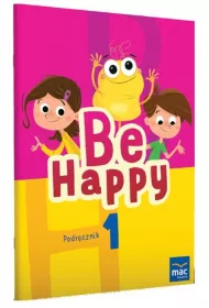 Be Happy! Podr�cznik. Klasa 1
