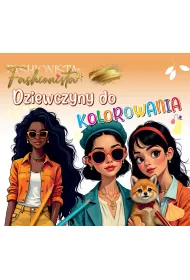 Fashionista. Dziewczyny do kolorowania