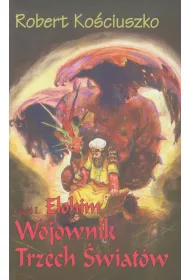 Wojownik Trzech �wiat�w. Cz�� I Elohim