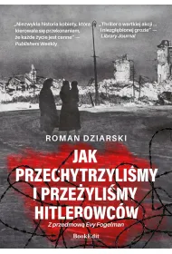 Jak przechytrzyli�my i prze�yli�my hitlerowc�w?