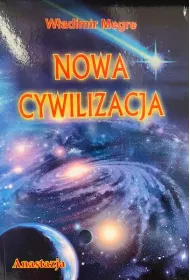 Anastazja. Nowa cywilizacja. Cz 1. Dzwonice Cedry Rosji. Tom 8