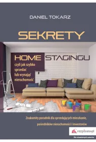 Sekrety home stagingu. Czyli jak szybko sprzeda�..