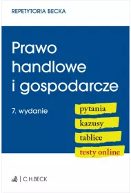 Prawo handlowe i gospodarcze. Pytania. Kazusy. Tablice. Testy