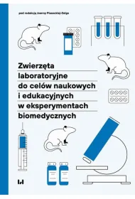 eBook Zwierzta laboratoryjne do celw naukowych i edukacyjnych w eksperymentach biomedycznych pdf