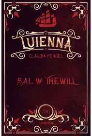 Luienna. Bal w Trewill. Tom 1