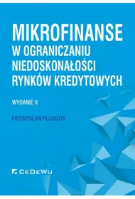 Mikrofinanse w ograniczaniu niedoskonaoci rynkw kredytowych