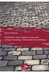 Po�ydowskie. Figury Zag�ady w tw�rczo�ci Jerzego Ficowskiego i W�adys�awa Strzemi�skiego