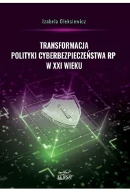 Transformacja polityki cyberbezpiecze�stwa RP..