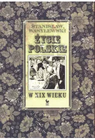 �ycie polskie w XIX wieku (dodruk 2024)
