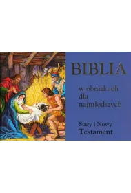 Biblia w obrazkach dla najm�odszych niebieska. Stary i Nowy Testament