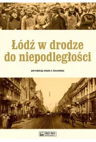 ��d� w drodze do niepodleg�o�ci
