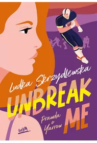 eBook Unbreak me. Seria: Prawda o Yarrow pdf mobi epub