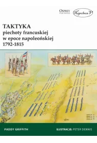 Taktyka piechoty francuskiej w epoce napoleo�skiej 1792-1815