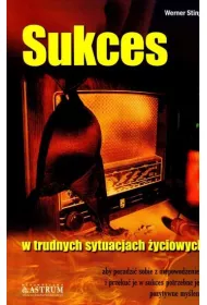 Sukces - w trudnych sytuacjach �yciowych