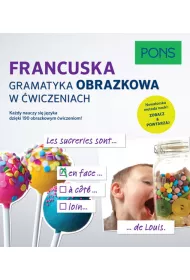 Francuska gramatyka obrazkowa w �wiczeniach PONS