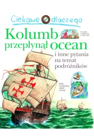 Ciekawe dlaczego kolumb przep�yn�� ocean