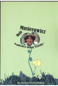Moja Musierowicz. O twrczoci autorki Jeycjady