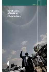 Afronauci. Z Zambii na Ksi�yc