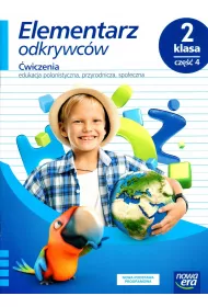 Elementarz odkrywc�w. Klasa 2. Cz�� 4. �wiczenia. Edukacja polonistyczna, przyrodnicza, spo�eczna