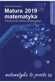 Matura 2019. Matematyka. wiczenia dla zakresu podstawowego