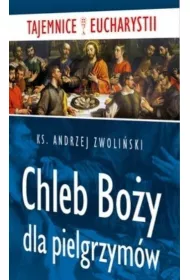 Chleb Bo�y dla pielgrzym�w