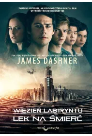 Wi�zie� labiryntu, tom 3. Lek na �mier�