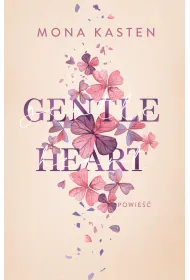 Gentle Heart. Seria Scarlet Luck.Tom 3
