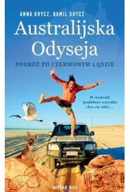 Australijska Odyseja. Podr� po Czerwonym L�dzie