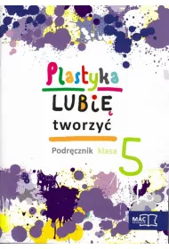 Plastyka SP KL 5. Podr�cznik. Lubi� tworzy� (2013)