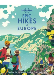 Epic Hikes of Europe. Lonely Planet