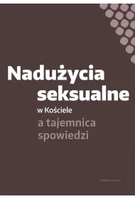 Nadu�ycia seksualne w Ko�ciele a tajemnica spowiedzi