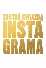 Zosta� gwiazd� Instagrama