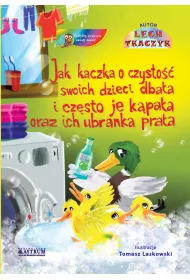 Jak kaczka o czysto�� swoich dzieci dba�a.. + CD