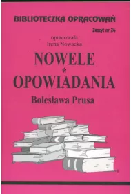 Nowele, Opowiadania Prusa. Biblioteczka opracowa. Zeszyt nr 24