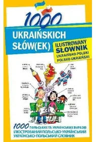 1000 ukrai�skich s��w(ek). Ilustrowany s�ownik