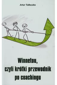 Winnetou czyli kr�tki przewodnik po coachingu