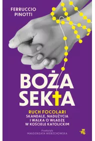 Boa sekta. Ruch Focolari. Skandale, naduycia i walka o wadz w Kociele katolickim