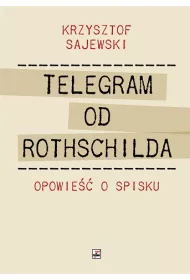Telegram od Rothschilda. Opowie�� o spisku