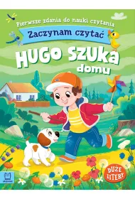 Hugo szuka domu. Zaczynam czyta�. Du�e litery. Pierwsze zdania do nauki czytania