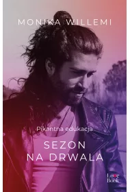 Sezon na drwala. Pikantna edukacja