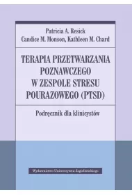 Terapia przetwarzania poznawczego w zespole stresu pourazowego (PTSD)