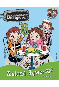 Zielona dywersja i inne komiksy. Biuro Detektywistyczne Lassego i Mai