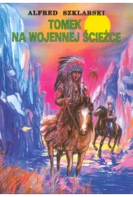 Tomek na wojennej �cie�ce. Przygody Tomka Wilmowskiego. Tom 3