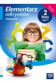Elementarz odkrywc�w. Klasa 2. Cz�� 1. Podr�cznik. Edukacja polonistyczna, przyrodnicza, spo�eczna